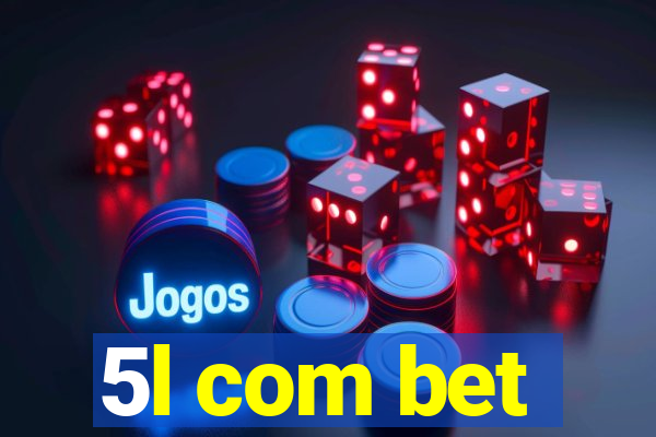 5l com bet